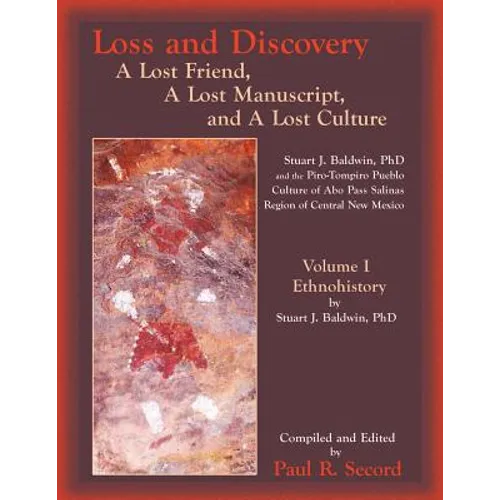 Loss and Discovery, Volume I: A Lost Friend, A Lost Manuscript, and A Lost Culture