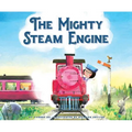 The Mighty Steam Engine - Hardcover