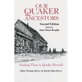 Our Quaker Ancestors: Finding Them in Quaker Records. Second Edition