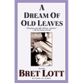 A Dream of Old Leaves - Paperback