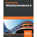 Mastering WooCommerce 4: Build complete e-commerce websites with WordPress and WooCommerce from scratch - Paperback