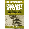 Blitzkrieg to Desert Storm: The Evolution of Operational Warfare
