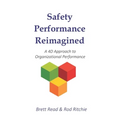 Safety Performance Reimagined: A 4D Approach to Organizational Performance - Paperback