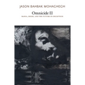 Omnicide II: Mania, Doom, and the Future-In-Deception - Paperback