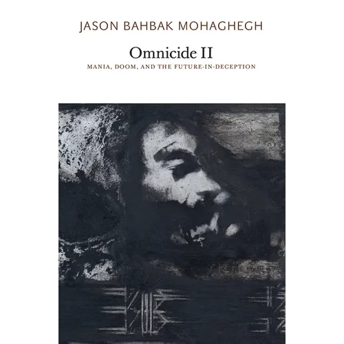 Omnicide II: Mania, Doom, and the Future-In-Deception - Paperback