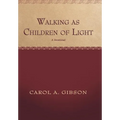Walking as Children of Light: A Devotional - Hardcover