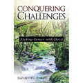 Conquering Challenges: Kicking Cancer with Christ - Paperback