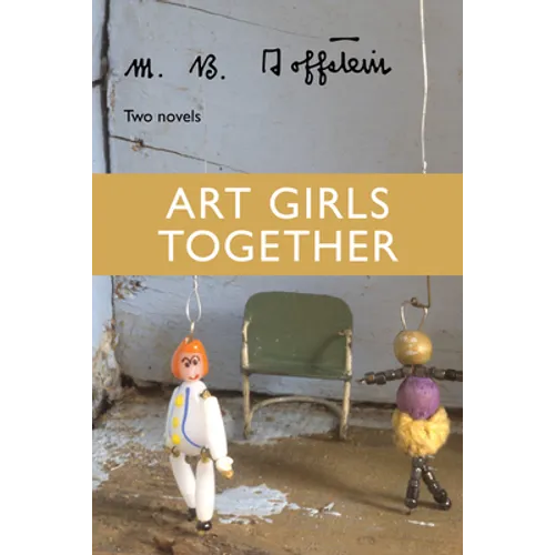 Art Girls Together: Two Novels - Paperback