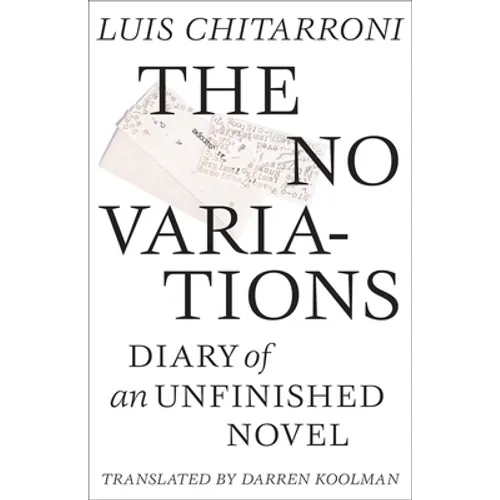 No Variations: Journal of an Unfinished Novel - Paperback