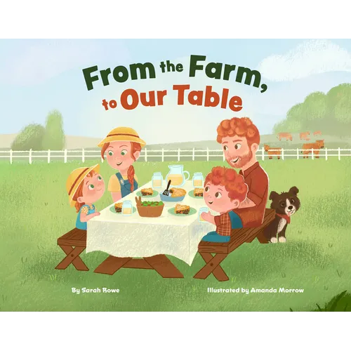 From the Farm, to Our Table - Hardcover