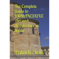 The Complete Guide to Romanesque Art and Architecture in Spain - Paperback
