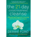The 21-Day Consciousness Cleanse: A Breakthrough Program for Connecting with Your Soul's Deepest Purpose - Paperback