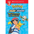 Welcome to Alola! (Pokémon Alola: Scholastic Reader, Level 2) - Paperback