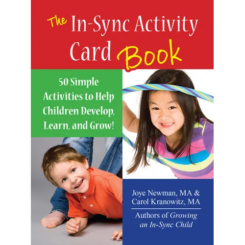 The In-Sync Activity Card Book: 50 Simple Activities to Help Children Develop, Learn, and Grow! - Spiral