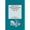 Supplement to South Carolina Marriages, 1688-1820