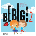 Be Big! 2: Beatrice Befriends a Bully - Hardcover