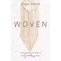 Woven: Understanding the Bible as One Seamless Story - Paperback