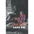 We Have Till Dawn - Paperback