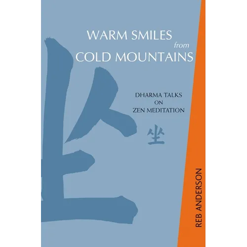 Warm Smiles from Cold Mountains: Dharma Talks on Zen Meditation - Paperback