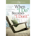 When I Do Becomes I Don't: Practical Steps for Healing During Separation & Divorce - Paperback