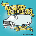 Punk Rock Entrepreneur: Running a Business Without Losing Your Values - Paperback