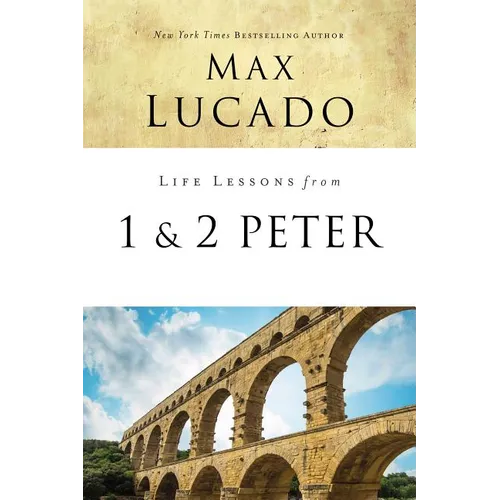 Life Lessons from 1 and 2 Peter: Between the Rock and a Hard Place - Paperback