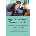 High School Latinx Counternarratives: Experiences in School and Post-graduation - Paperback