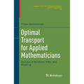 Optimal Transport for Applied Mathematicians: Calculus of Variations, Pdes, and Modeling - Paperback
