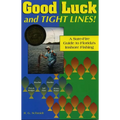 Good Luck and Tight Lines: A Sure-Fire Guide to Florida's Inshore Fishing