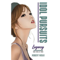 Idol Pursuits: Legacy - Paperback