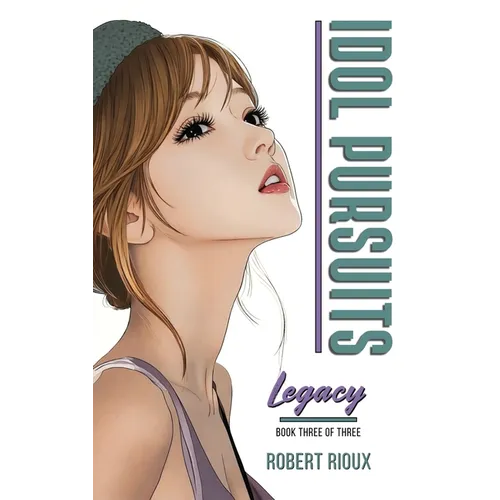 Idol Pursuits: Legacy - Paperback