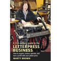 A 21st-Century Guide to the Letterpress Business - Paperback