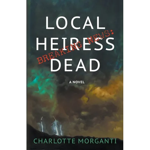 Breaking News: Local Heiress Dead - Paperback