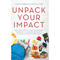 Unpack Your Impact: How Two Primary Teachers Ditched Problematic Lessons and Built a Culture-Centered Curriculum - Hardcover