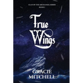 True Wings - Hardcover