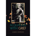Acquainted With Grief - Paperback