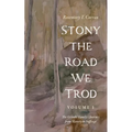 Stony the Road We Trod, Volume 1 - Paperback