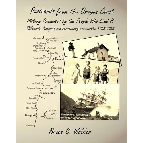 Postcards from the Oregon Coast: History Presented by the People Who Lived It