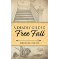 A Deadly Gilded Free Fall - Paperback
