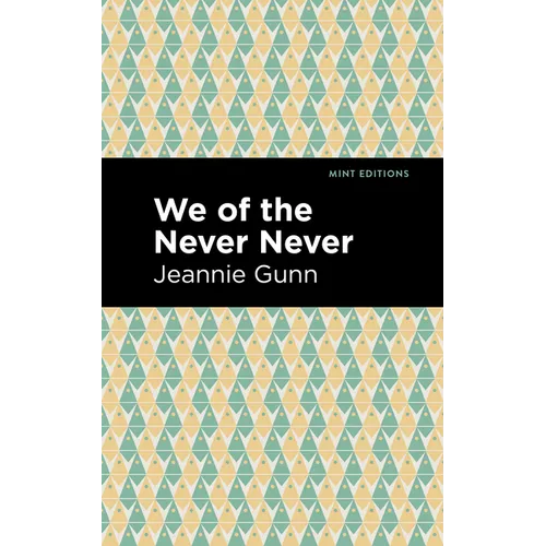 We of the Never Never - Hardcover