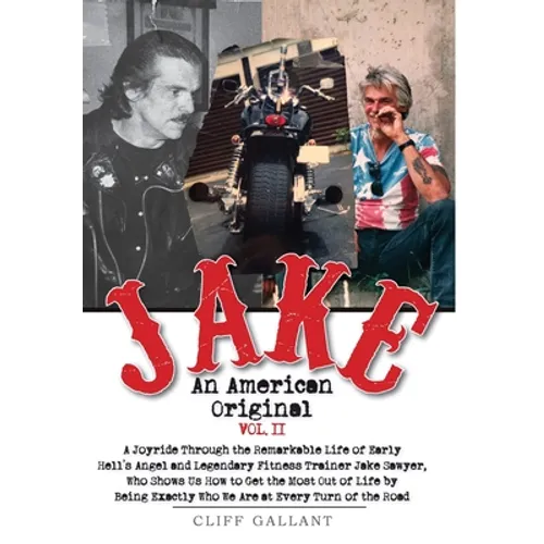 Jake: An American Original: Volume II