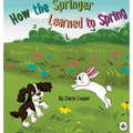 How the Springer Learned to Spring - Hardcover