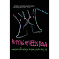 Putting My Heels Down - Paperback
