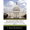 U.S. Army War College Guide to National Security Issues, Vol. 2: National Security Policy and Strategy, Ed. 4 - Paperback