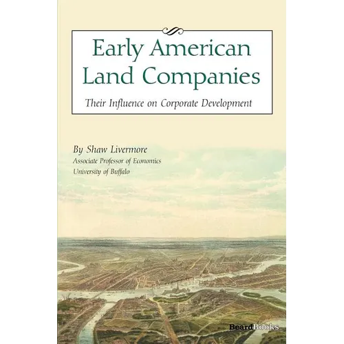 Early American Land Companies: Their Influence on Corporate Development - Paperback