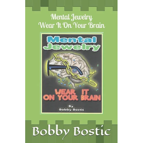 Mental Jewelry: Wear It on Your Brain - Paperback