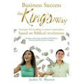 Business Success, the King's Way - Paperback