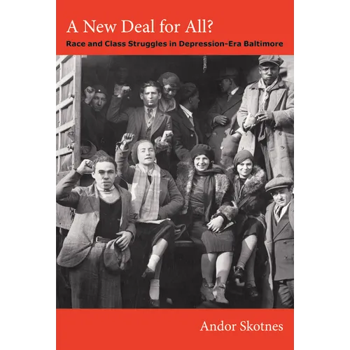 A New Deal for All?: Race and Class Struggles in Depression-Era Baltimore