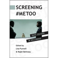 Screening #MeToo: Rape Culture in Hollywood - Paperback