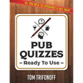 Pub Quizzes Ready To Use: All You Need To Experience A Pub Quiz - Paperback